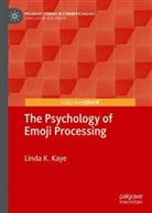 Linda Kaye, Linda K Kaye, Linda K. Kaye - The Psychology of Emoji Processing