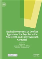 Veronika Albrecht-Birkner, Siedek-Strunk, Stefanie Siedek-Strunk - Revival Movements as Conflict Agendas of the Popular in the Nineteenth and Early Twentieth Centuries