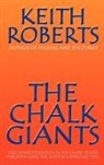 Keith Roberts - The Chalk Giants
