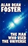 Alan Dean Foster - The Man Who Used the Universe