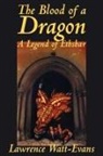 Lawrence Watt-Evans - Blood of a Dragon