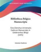Antonius Sanderus - Bibliotheca Belgica Manuscripta