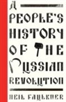 Neil Faulkner - People's History of the Russian Revolution