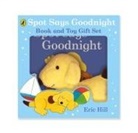 Eric Hill - Spot Says Goodnight: Book & Toy Gift Set