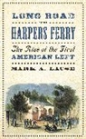 Mark A. Lause, Lause Mark A. - Long Road to Harpers Ferry