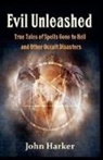 John Harker - Evil Unleashed