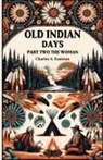 Charles A. Eastman - Old Indian Days Part Two The Women