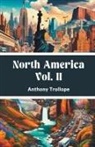 Anthony Trollope - North America Vol. II