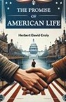 Herbert David Croly - The Promise of American Life