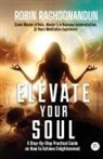 Robin Raghoonandun - Elevate Your Soul