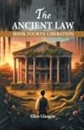 Ellen Glasgow - The Ancient Law Book Fourth Liberation