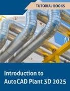 Tutorial Books - Introduction to AutoCAD Plant 3D 2025