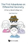 Hwee Kuan Lee, Hwee Kuan Lee - First Adventures On Differential Geometry, The: A Friendly Guide For Beginners