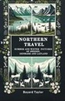 Bayard Taylor - Northern Travel Summer And Winter Pictures Of Sweden, Denmark And Lapland