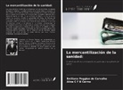 Aline C F B Carmo, Emiliano Peggion de Carvalho - La mercantilización de la sanidad