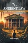 Ellen Glasgow - The Ancient Law Book Third The Larger Prison