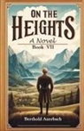 Berthold Auerbach - On the Heights A Novel Book VII