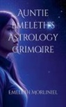 Emeleth Morliniel - Auntie Emeleth's Astrology Grimoire