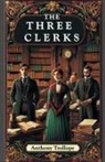 Anthony Trollope - The Three Clerks