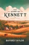 Bayard Taylor - The Story Of Kennett