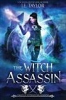 J. E. Taylor - The Witch Assassin