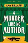 Amy Lillard, Lillard Amy - A Murder Like No Author