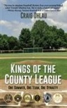 Craig Ohlau - Kings of the County League