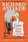 Richard Ayoade, David Roberts - Fairy Tale Fan Club: Legendary Letters Collected By C.c. Cecily