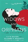 Elizabeth Renzetti, Hilton Kate, Kate Hilton, Renzetti Elizabeth - Widows and Orphans