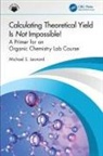 Michael Leonard, Michael S. Leonard - Calculating Theoretical Yield Is Not Impossible!