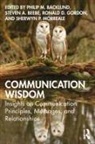 Philip Beebe Backlund, Philip Backlund, Steven Beebe, Ronald Gordon, Sherwyn Morreale - Communication Wisdom