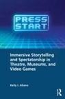 Kelly I. Aliano - Immersive Storytelling and Spectatorship in Theatre, Museums, and