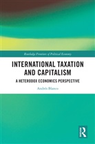 Andres Blanco, Andrés Blanco - International Taxation and Capitalism