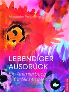 Alexander Polgar - Lebendiger Ausdruck
