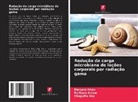 Farheen Aslam, Maryam Khan, Shagufta Naz - Redução da carga microbiana de loções corporais por radiação gama