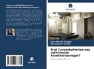 Valentina Di Gregori, Mariapaola Landini - Sind Corynebakterien neu auftretende Krankheitserreger?