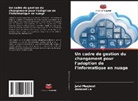 Annabel La, Jalal Maqbool - Un cadre de gestion du changement pour l'adoption de l'informatique en nuage