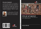 Pranav Khoche - Arte per gli oppressi