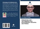 T R Vijaya Lakshmi, T. R. Vijaya Lakshmi - Erkennung und Verfolgung eines menschlichen Gesichts aus Videos