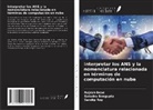 Rajesh Bose, Sandip Roy, Satadru Sengupta - Interpretar los ANS y la nomenclatura relacionada en términos de computación en nube
