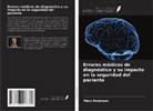 Mary Robinson - Errores médicos de diagnóstico y su impacto en la seguridad del paciente
