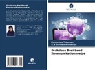 S V Sramakrishnamraju, S. V Sramakrishnamraju, Kahkashan Tabassum - Drahtlose Breitband Kommunikationsnetze