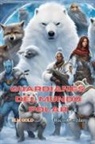Bucur Loredan - Guardianes del mundo polar