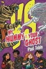 Paul Tobin, Tobin Paul - My Mummy Vs. Your Ghost