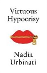 Nadia Urbinati, Urbinati Nadia - Virtuous Hypocrisy