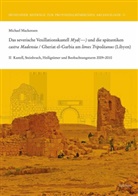 Michael Mackensen - Das severische Vexillationskastell Myd(---) und die spätantiken castra Madensia / Gheriat el-Garbia am limes Tripolitanus (Libyen)