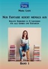 Mara Laue, Mara Laue - Nur Fantasie reicht niemals aus - Band 1