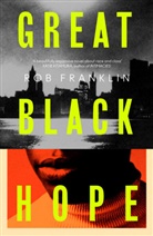 Rob Franklin - Great Black Hope