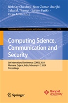 Kiran Amin, Nirbhay Chaubey, Noor Zaman Jhanjhi, Sabu M Thampi et al, Satyen Parikh, Sabu M. Thampi... - Computing Science, Communication and Security