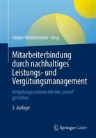 Jürgen Weissenrieder - Mitarbeiterbindung durch nachhaltiges Leistungs- und Vergütungsmanagement